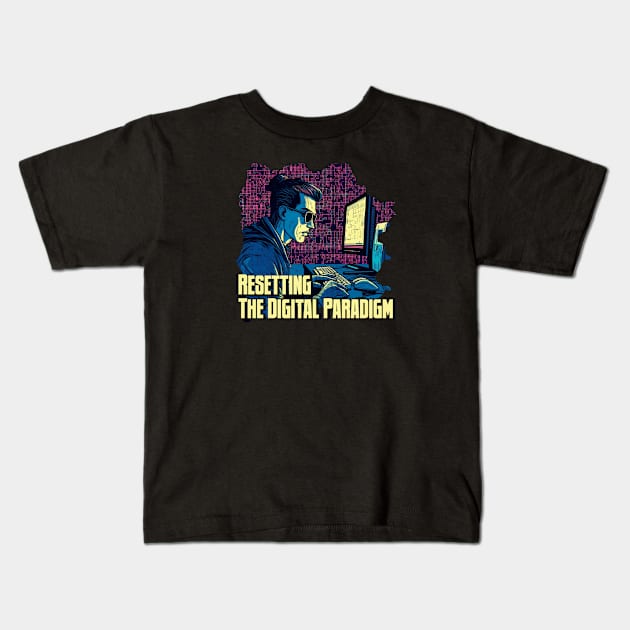 Resetting the Digital Paradigm Kids T-Shirt by Pixy Official